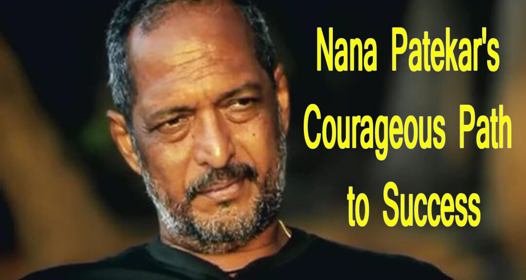 The King of Roles: Nana Patekar's Realm of Acting